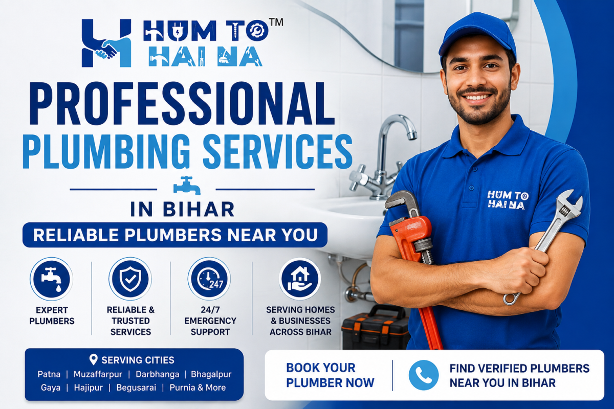 Professional Plumbing Services in Bihar – Reliable Plumbers Near You | HumToHaiNa